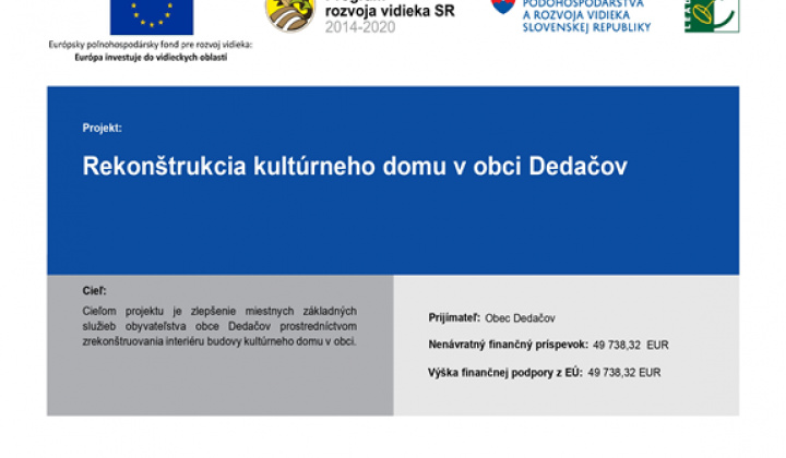 Fotka - Projekt: Rekonštrukcia kultúrneho domu v obci Dedačov